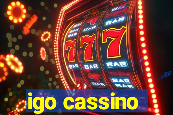 igo cassino